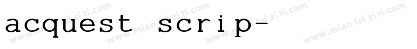 acquest scrip字体转换